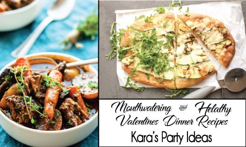 Collection of Mouthwatering and Healthy Valentine's Dinner Recipes | Kara's Party Ideas